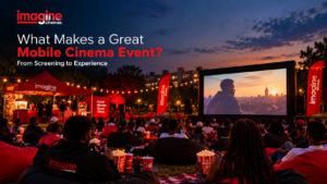 What Makes a Great Mobile Cinema Event
