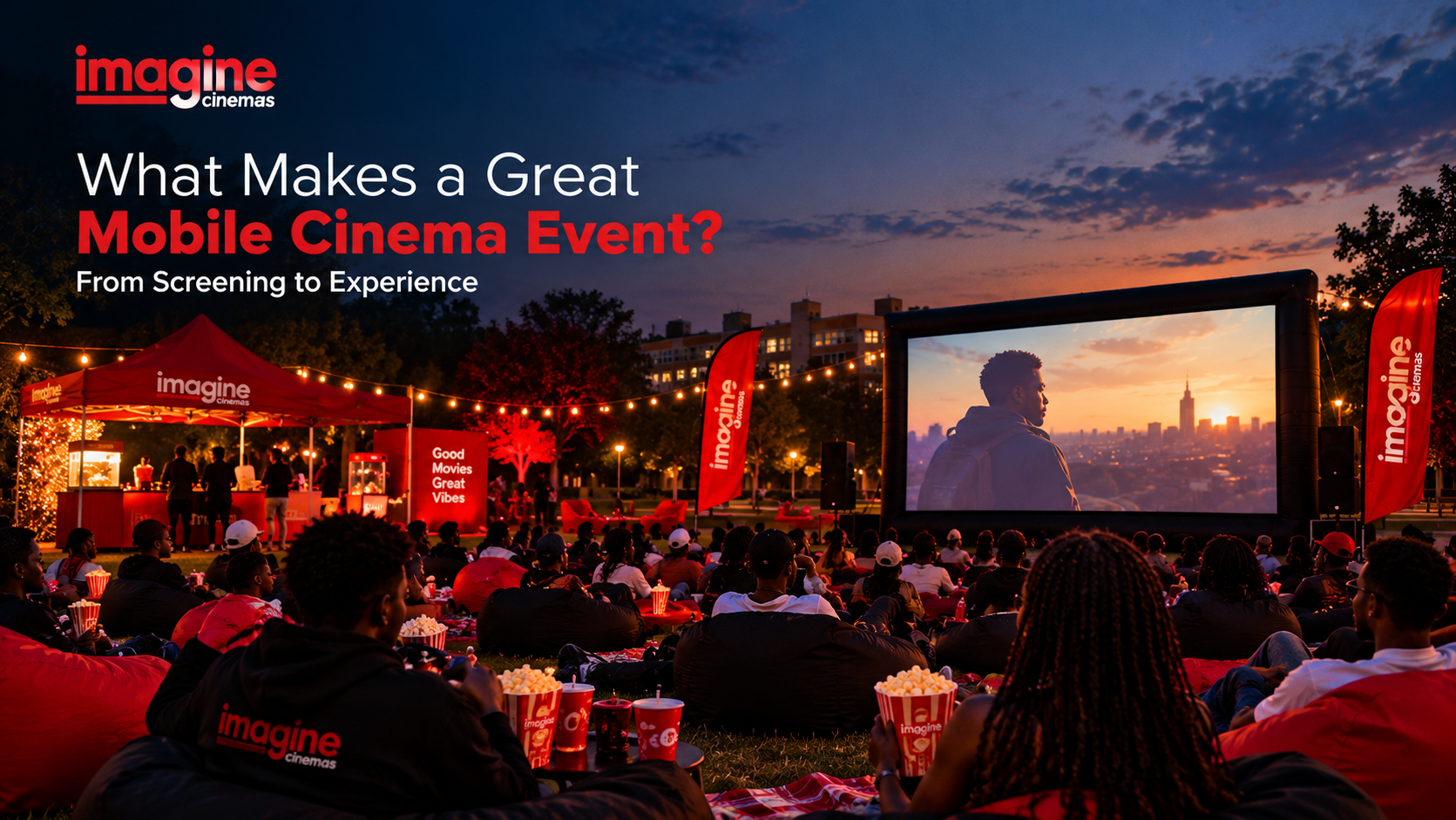 What Makes a Great Mobile Cinema Event